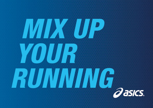 ASICS' Motto: Mix Up Your Running